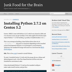 Installing Python 2.7.2 on Centos 5.2 - Junk Food for the Brain
