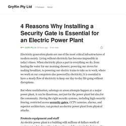 4 Reasons Why Installing a Security Gate is Essential for an Electric Power Plant