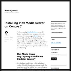 Installing Plex Media Server on Centos 7 - Brett Spence