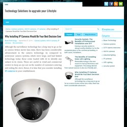 Why Installing IP Cameras Would Be Your Best Decision Ever ~ Technology Solutions to upgrade your Lifestyle