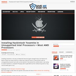 Installing Hackintosh Yosemite in Unsupported Intel Processors + Most AMD Processors