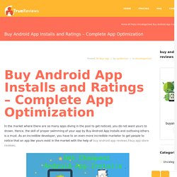 Buy Android App Installs and Ratings - Complete App Optimization