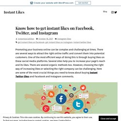 Know how to get instant likes on Facebook, Twitter, and Instagram – Instant Likes