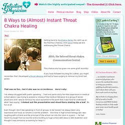 8 Ways to (Almost) Instant Throat Chakra Healing