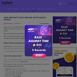Win Instant Cash Online with Quick Picks! - Wealthwords