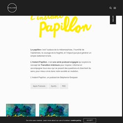 L’Instant Papillon – We Tell Stories