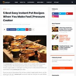 Top 5 best Instant Pot Indian Recipes