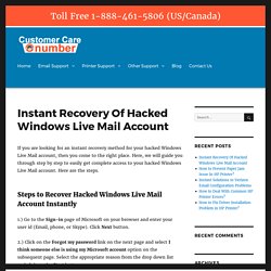 Instant Recovery Of Hacked Windows Live Mail Account – Number Customer Care