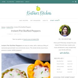 Instant Pot Stuffed Peppers - Easy Pressure Cooker Recipe!