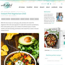 Instant Pot Vegetarian Chili {Healthy and Quick!} - WellPlated.com