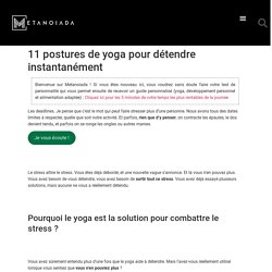 11 postures de yoga pour détendre instantanément