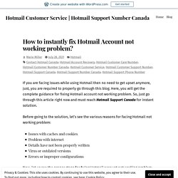 How to instantly fix Hotmail Account not working problem? – Hotmail Customer Service