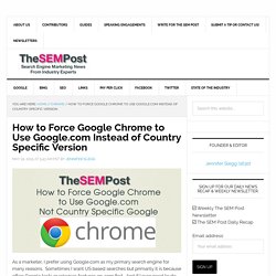 How to Force Google Chrome to Use Google.com Instead of Country Specific Version