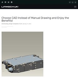 Choose CAD Instead of Manual Drawing and Enjoy the Benefits!