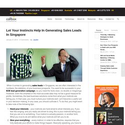 Let Your Instincts Help In Generating Sales Leads In Singapore