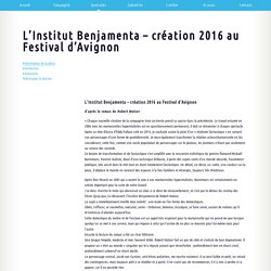 L’Institut Benjamenta – création 2016 au Festival d’Avignon