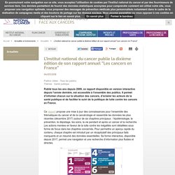L'Institut national du cancer publie la dixième édition de son rapport annuel "Les cancers en France"