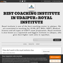 How do I work in the royal institute class - Best Coaching Institute In Udaipur : Royal Institute