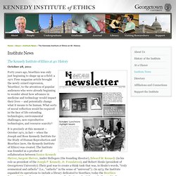 The Kennedy Institute of Ethics at 40: History