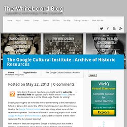 The Google Cultural Institute : Archive of Historic Resources