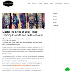 Master Skills of Best Tattoo Training Institute & be Successful- Inkfinite