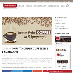 Eton Institute Teaches You How To Order Coffee In 8 Languages