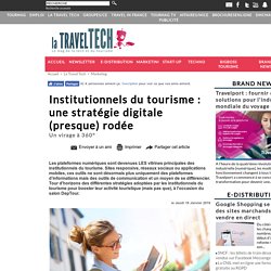 Institutionnels du tourisme : une stratégie digitale (presque) rodée