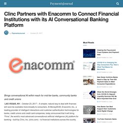 Clinc Partners with Enacomm to Connect Financial Institutions with its AI Conversational Banking Platform