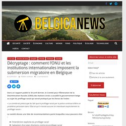 Décryptage : comment l’ONU et les institutions internationales imposent la submersion migratoire en Belgique – Belgica News