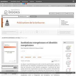 Les identités européennes au XXe siècle - Institutions européennes et identités européennes - Publications de la Sorbonne