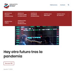 Hay otro futuro tras la pandemia – INSTITUTO DE POLITICA INTERNACIONAL