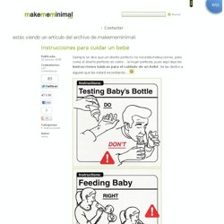 Instrucciones para cuidar un bebé » MakeMeMinimal