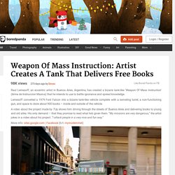 Weapon Of Mass Instruction: Artist Creates A Tank That Delivers Free Books