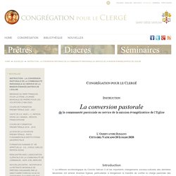 Instruction - La conversion pastorale de la communauté paroissiale au service de la mission évangélisatrice de l’Eglise