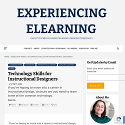 Technology Skills for Instructional Designers - Experiencing eLearning
