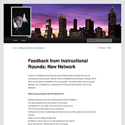 Feedback from Instructional Rounds: New Network