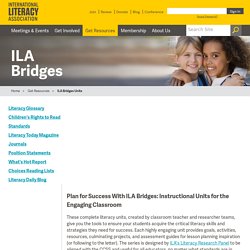 ILA Bridges - Instructional Units for the Engaging Classroom