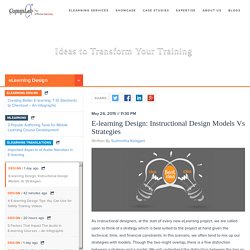 E-learning Design: Instructional Design Models Vs Strategies