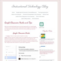 Google Classroom Hacks and Tips ~ Instructional Technology Blog