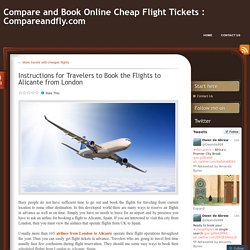 Instructions for Travelers to Book Flights London to Alicante