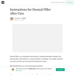 Instructions for Dermal Filler After Care – Sophie Jones