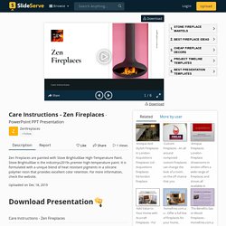 Care Instructions - Zen Fireplaces