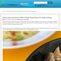 Step by step instructions to Make a Sweet Teriyaki Sauce For Shabu Cooking