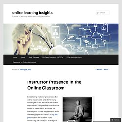 Instructor Presence in the Online Classroom