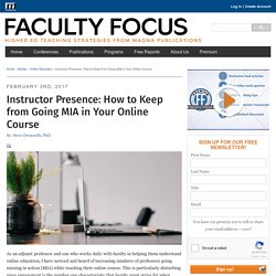 Instructor Presence: How to Keep from Going MIA in Your Online Course