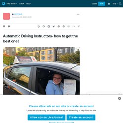 Automatic Driving Instructors- how to get the best one?: drivinguk — LiveJournal