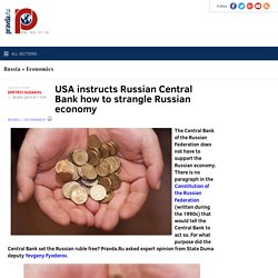 USA instructs Russian Central Bank how to strangle Russian economy