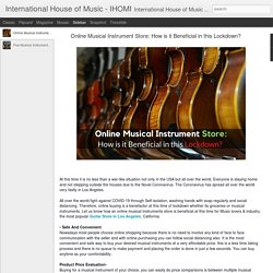 Online Musical Instrument Store: How is it Beneficial in this Lockdown?
