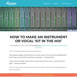 How To Make An Instrument or Vocal 'Sit in the Mix' - Musician on a Mission