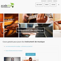 Instrument de musique - Jouer d'un instrument avec des cours gratuits